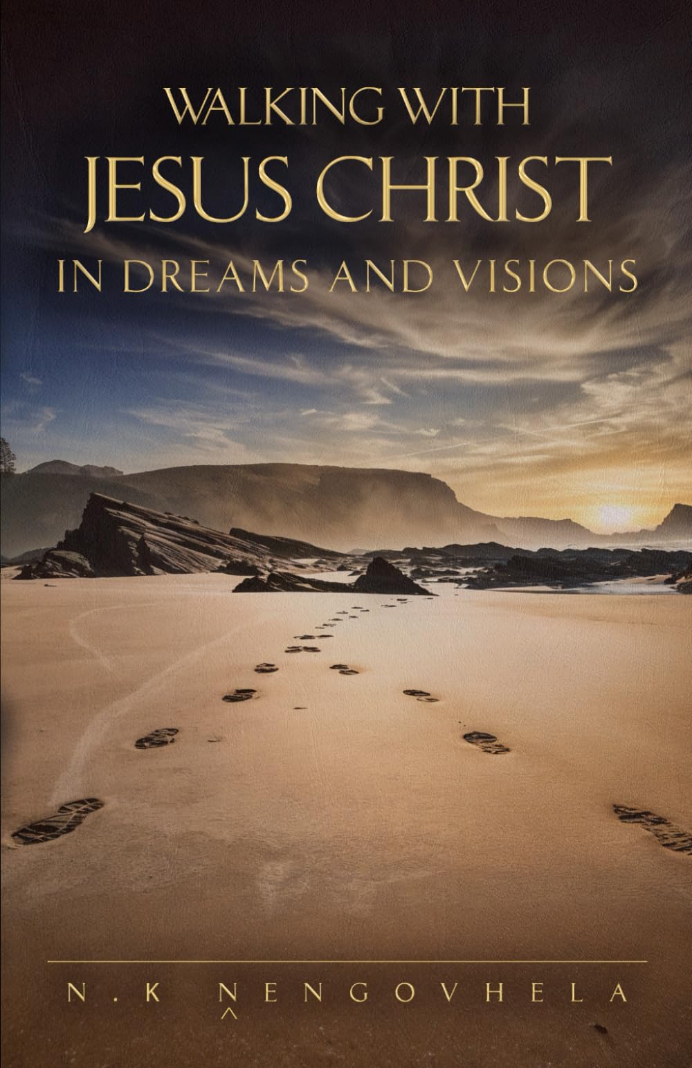 Walking with Jesus Christ in Dreams and Visions: Walking with Jesus Christ