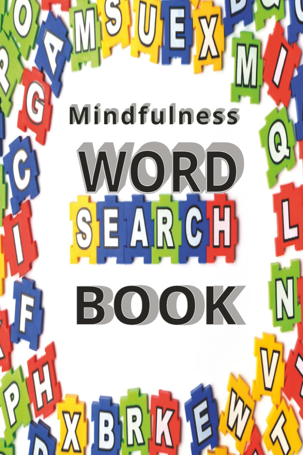 Mindfulness Word Search Book: Relaxing Puzzles for Stress Relief