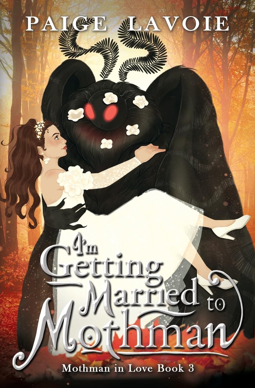 I'm Getting Married to Mothman: 3 (Mothman in Love)