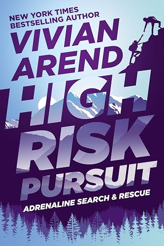High Risk: Pursuit (Adrenaline Search &amp; Rescue Book 1)