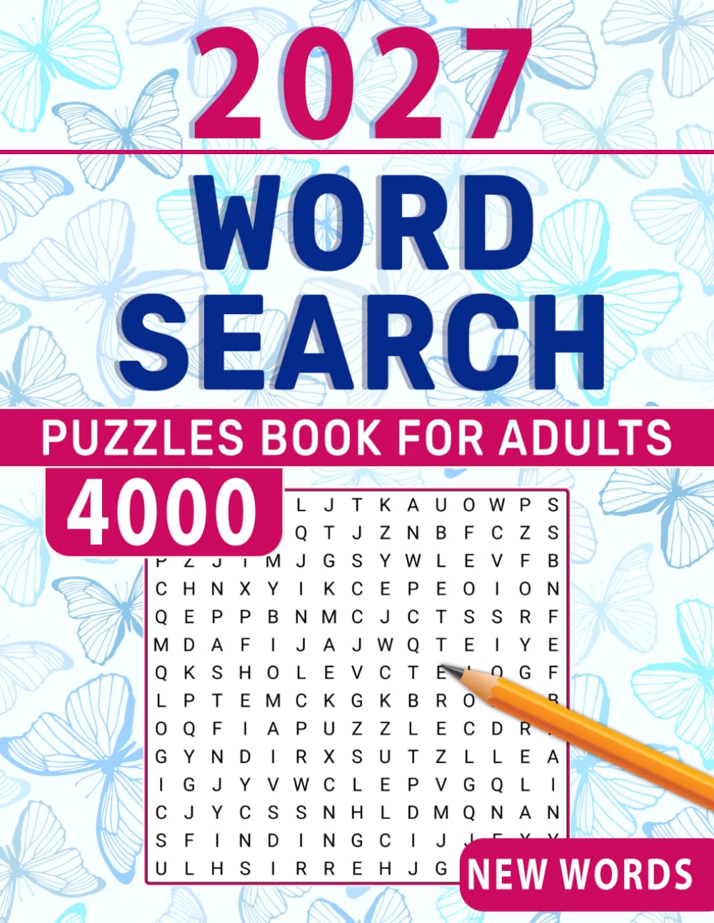 2027 Word Search Puzzles Book For Adults: Relaxing Word Challenges for Stress Relief, Mental Stimulation, and Everyday Fun
