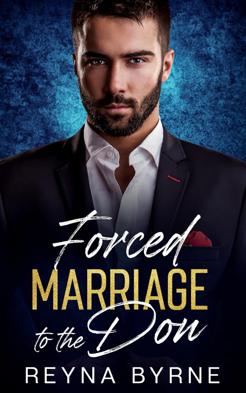 Forced Marriage to the Don: An Enemies to Lovers, Mafia Romance