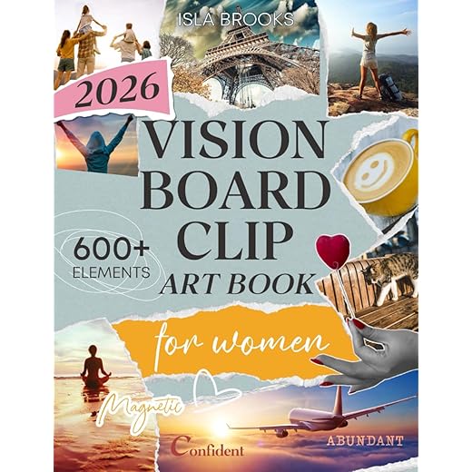 2026 Vision Board Clip Art Book For Women: 600+ Powerful Images, Affirmations, Words & Vision Board Supplies for Manifestation, Goal Setting and Law of Attraction