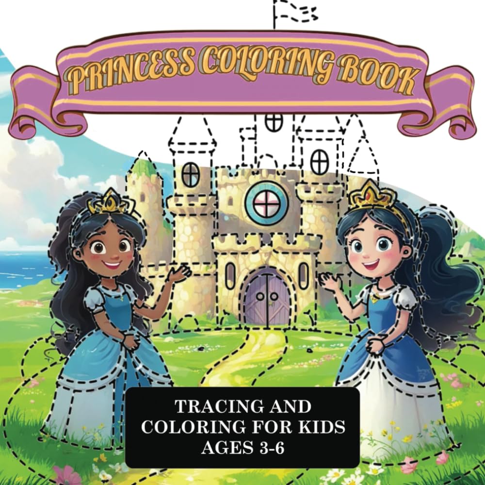Princess Coloring Book. Tracing and Coloring for Kids Ages 3-6.: Tracing and Coloring for Kids to Improve Fine Motor Skills, Focus and Attention.
