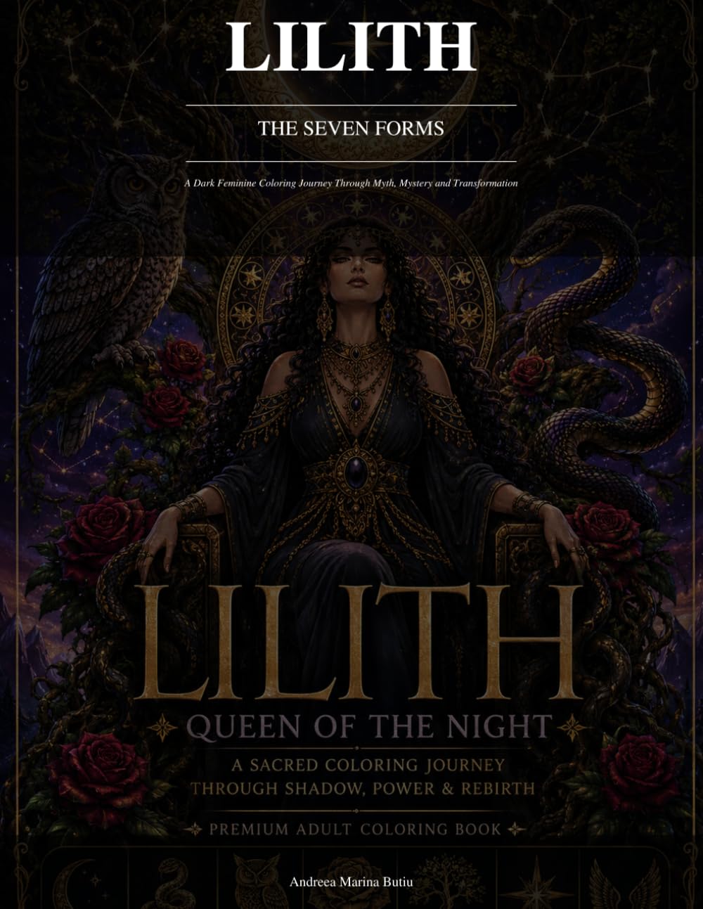 Lilith: The Seven Forms: An Adult Coloring Journey Through Myth, Magic, and the Sacred Feminine