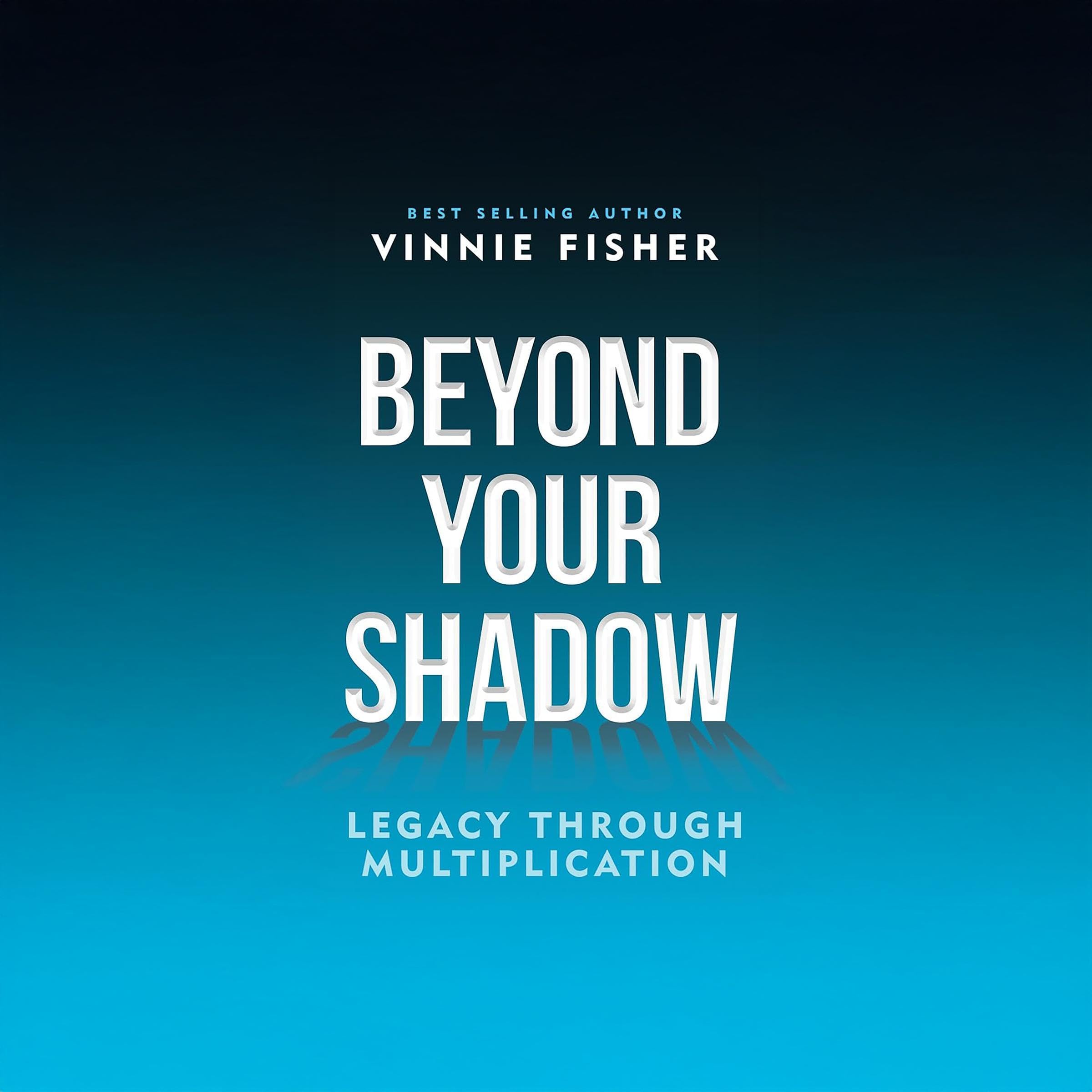 Beyond Your Shadow