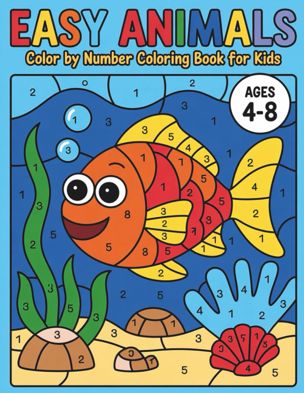 Easy Animals Color by Number Coloring Book for Kids: Playful Animal Designs to Color, Learn, and Have Fun