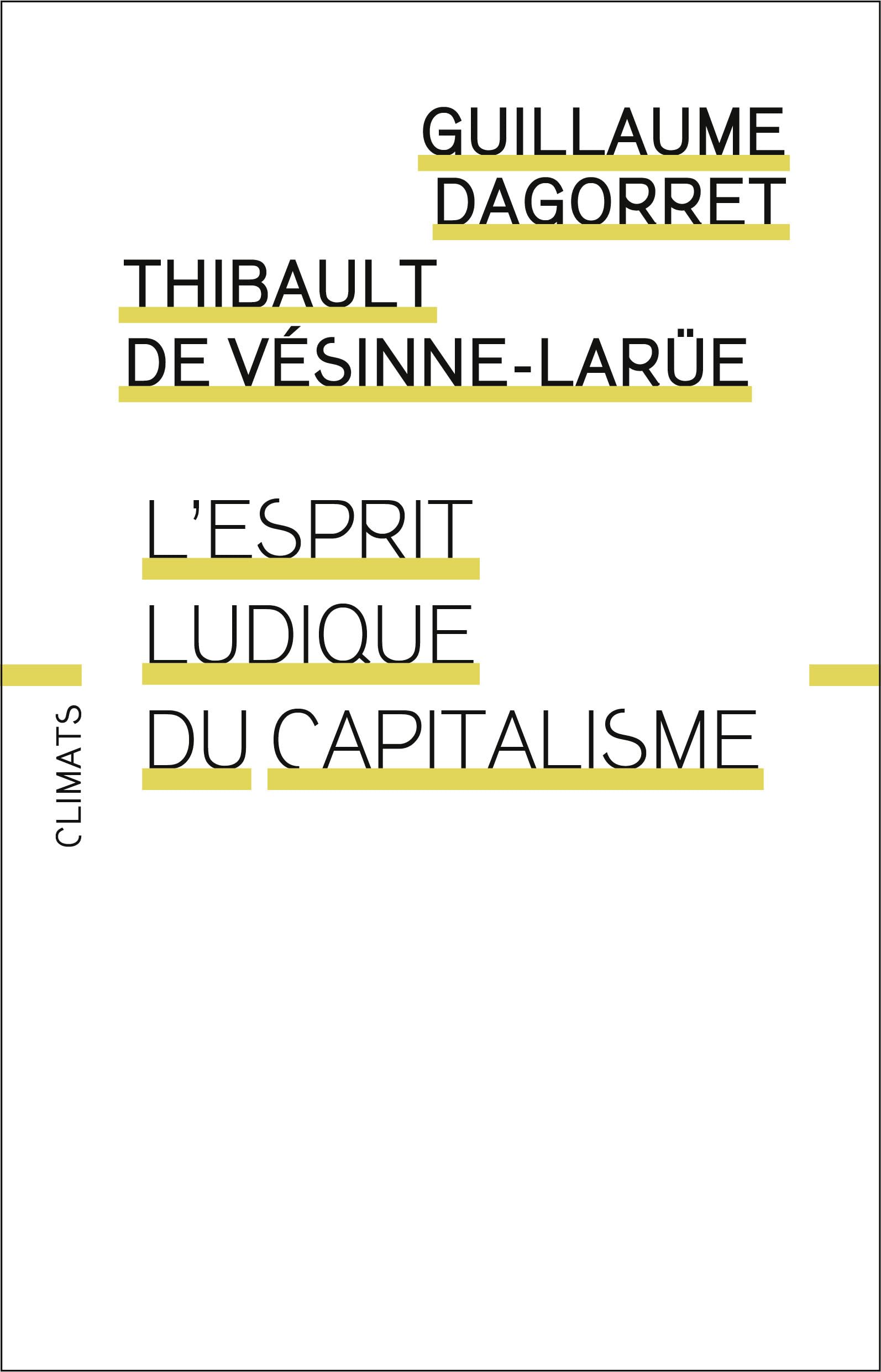 L'esprit ludique du capitalisme: Pourquoi le capitalisme est un jeu d'enfants
