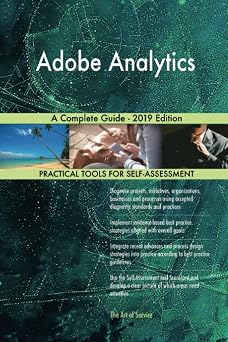 Adobe Analytics A Complete Guide - 2019 Edition