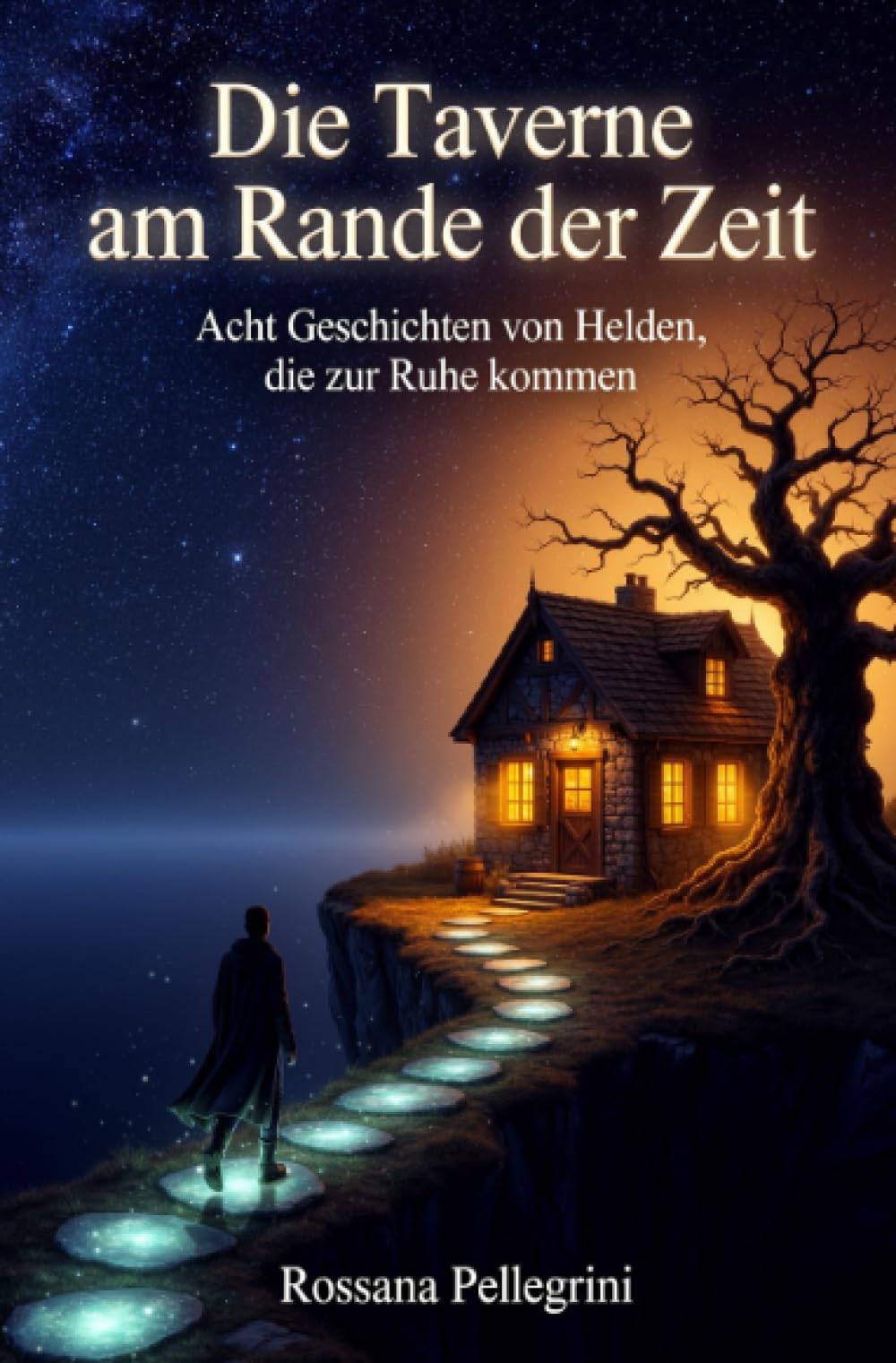 Die Taverne am Rande der Zeit: Acht Geschichten von Helden, die zur Ruhe kommen