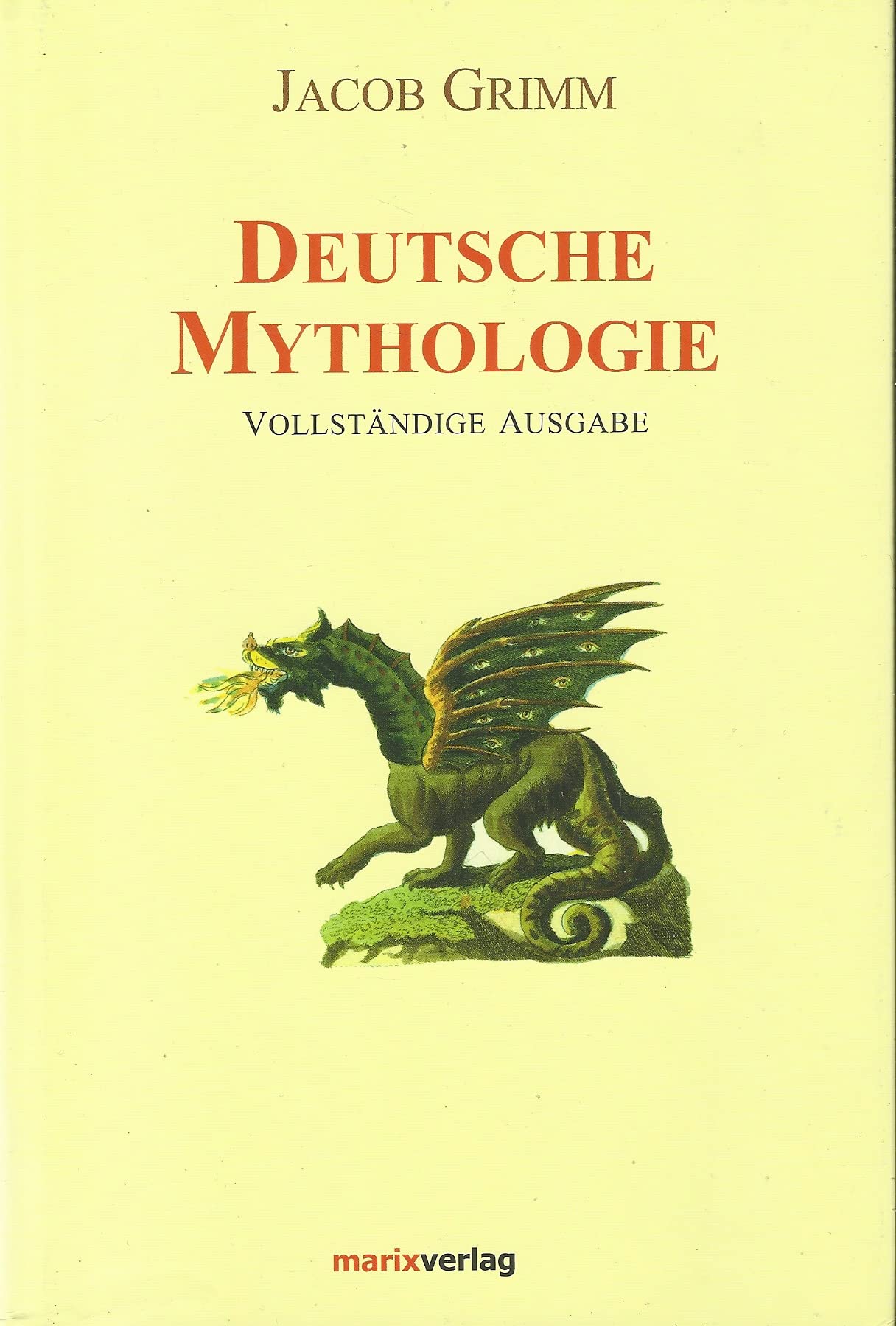Deutsche Mythologie: Vollständige Ausgabe