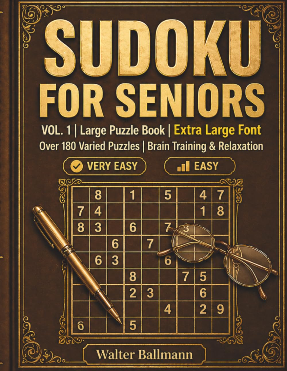 Sudoku for Seniors: Over 180 Puzzels in Extra Large Print-Difficulty Levels: Very Easy to Easy