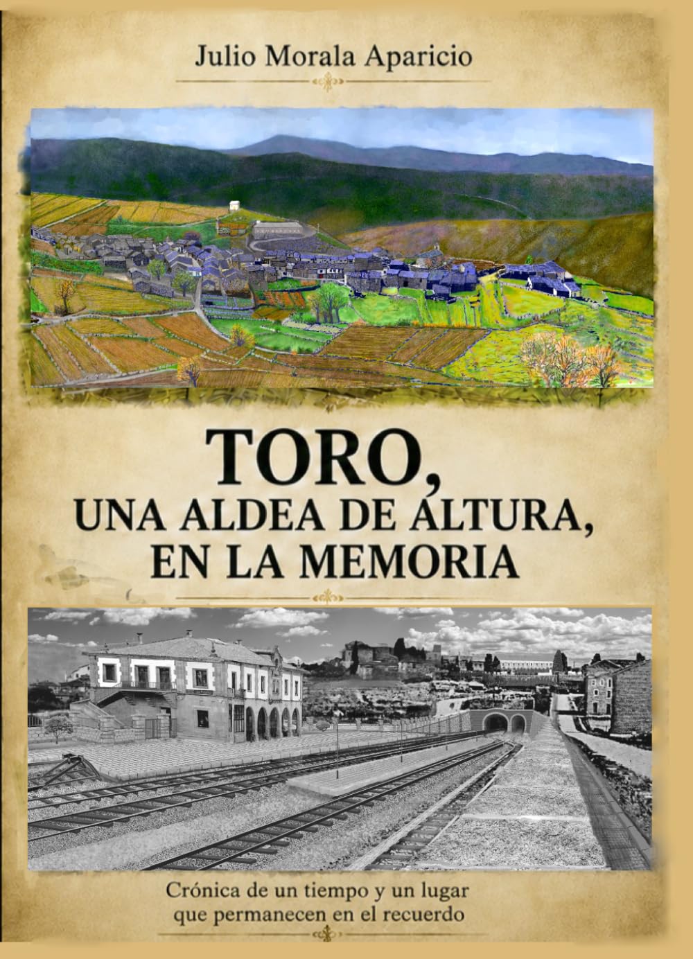 TORO, UNA ALDEA DE ALTURA, EN LA MEMORIA