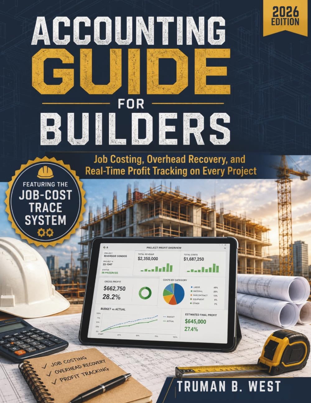 Accounting Guide for Builders: Job Costing, Overhead Recovery, and Real-Time Profit Tracking on Every Project