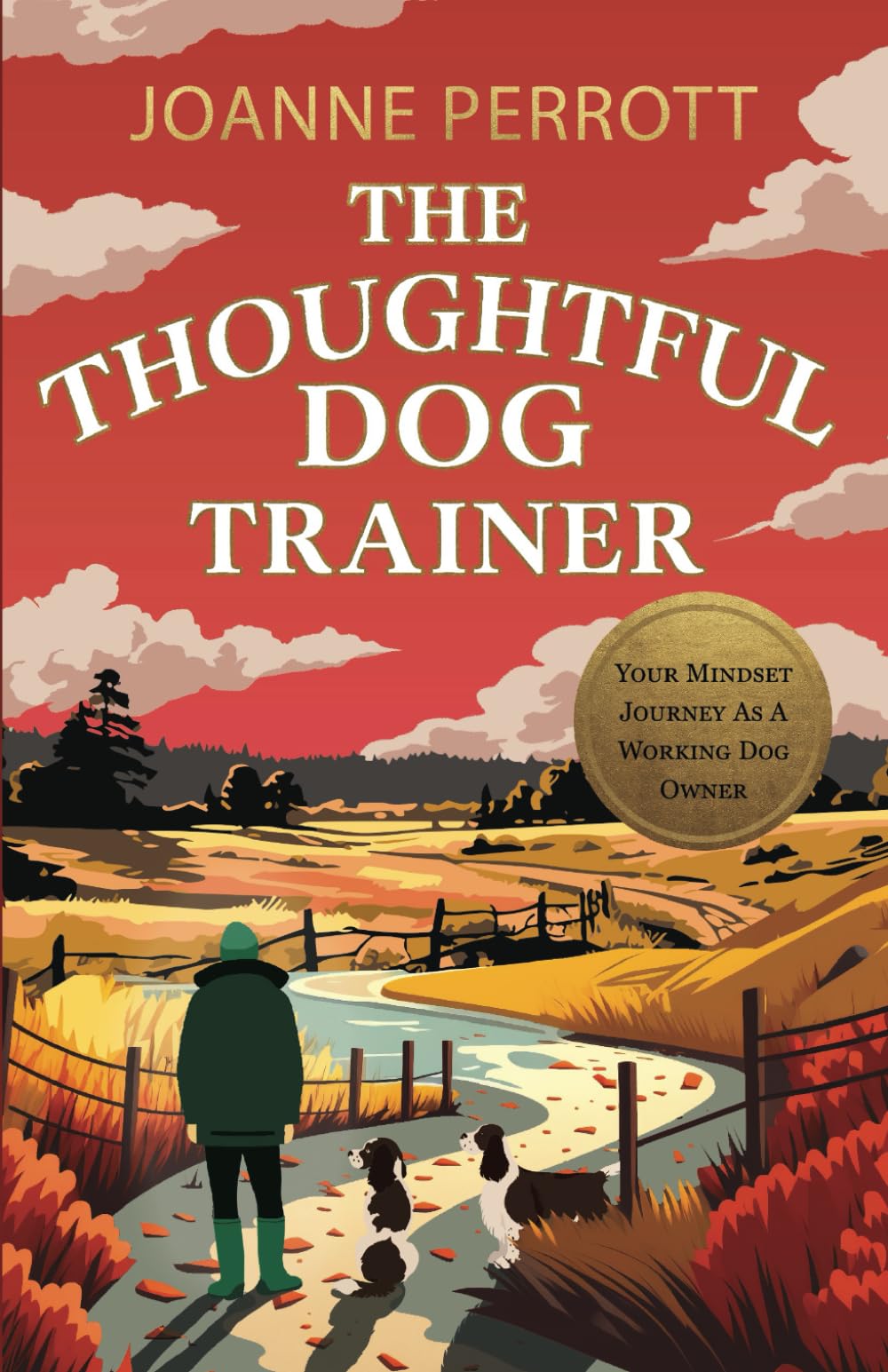 The Thoughtful Dog Trainer: Your Mindset Journey as a Working Dog Owner