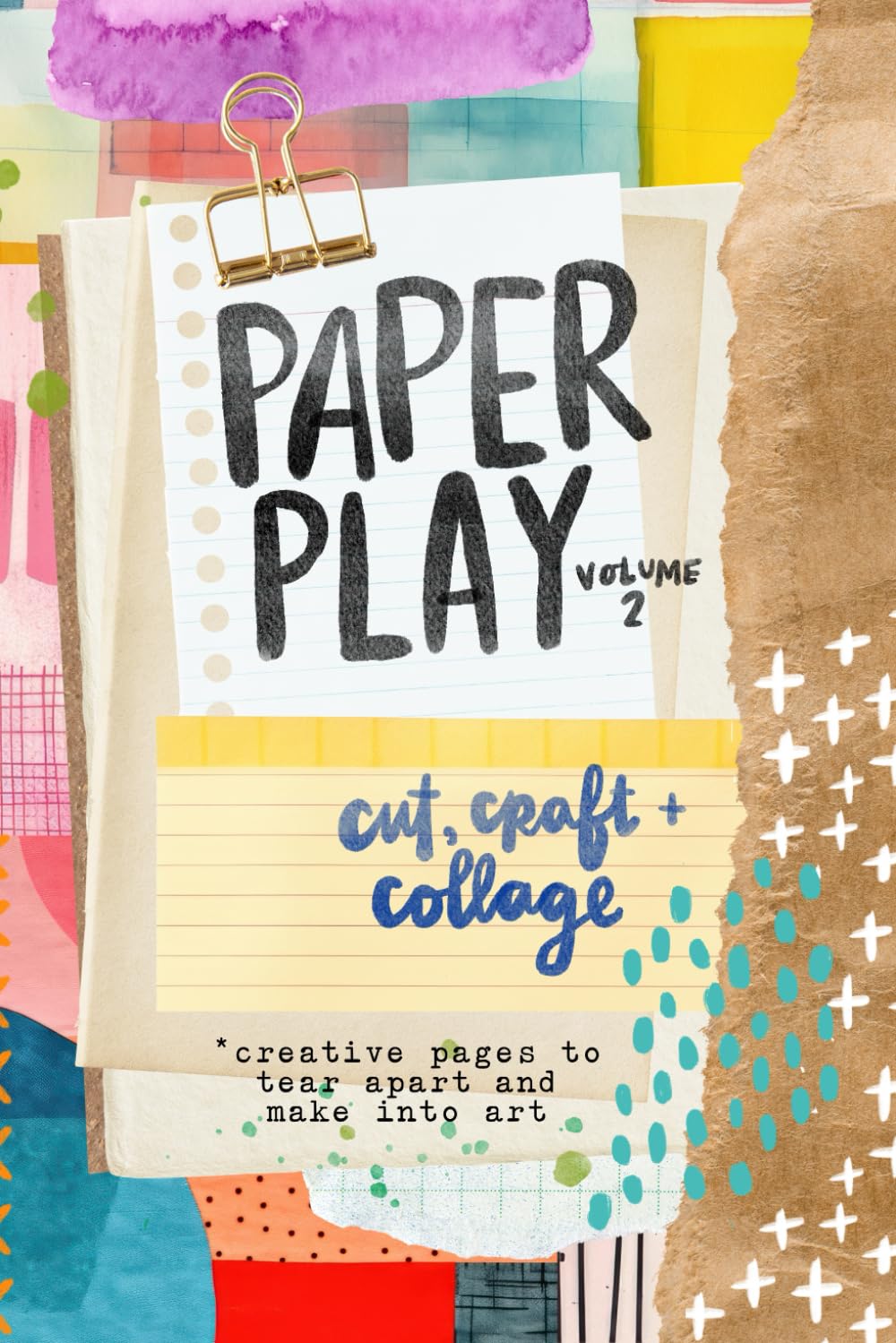 PAPER PLAY 2: Cut, Craft + Collage
