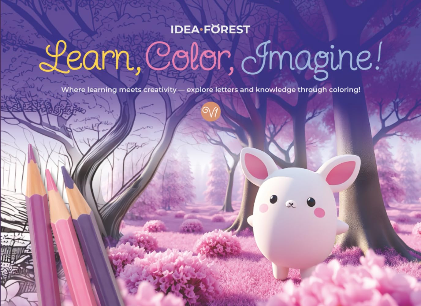 Learn, Color, Imagine!: Where learning meets creativity—explore letters and knowledge through coloring!