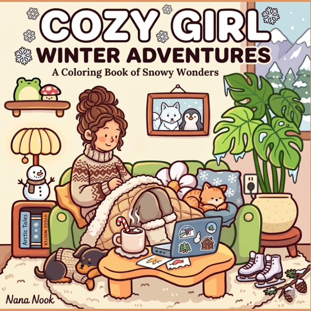 cozy girl winter adventures: A Coloring Book of Snowy Wonders