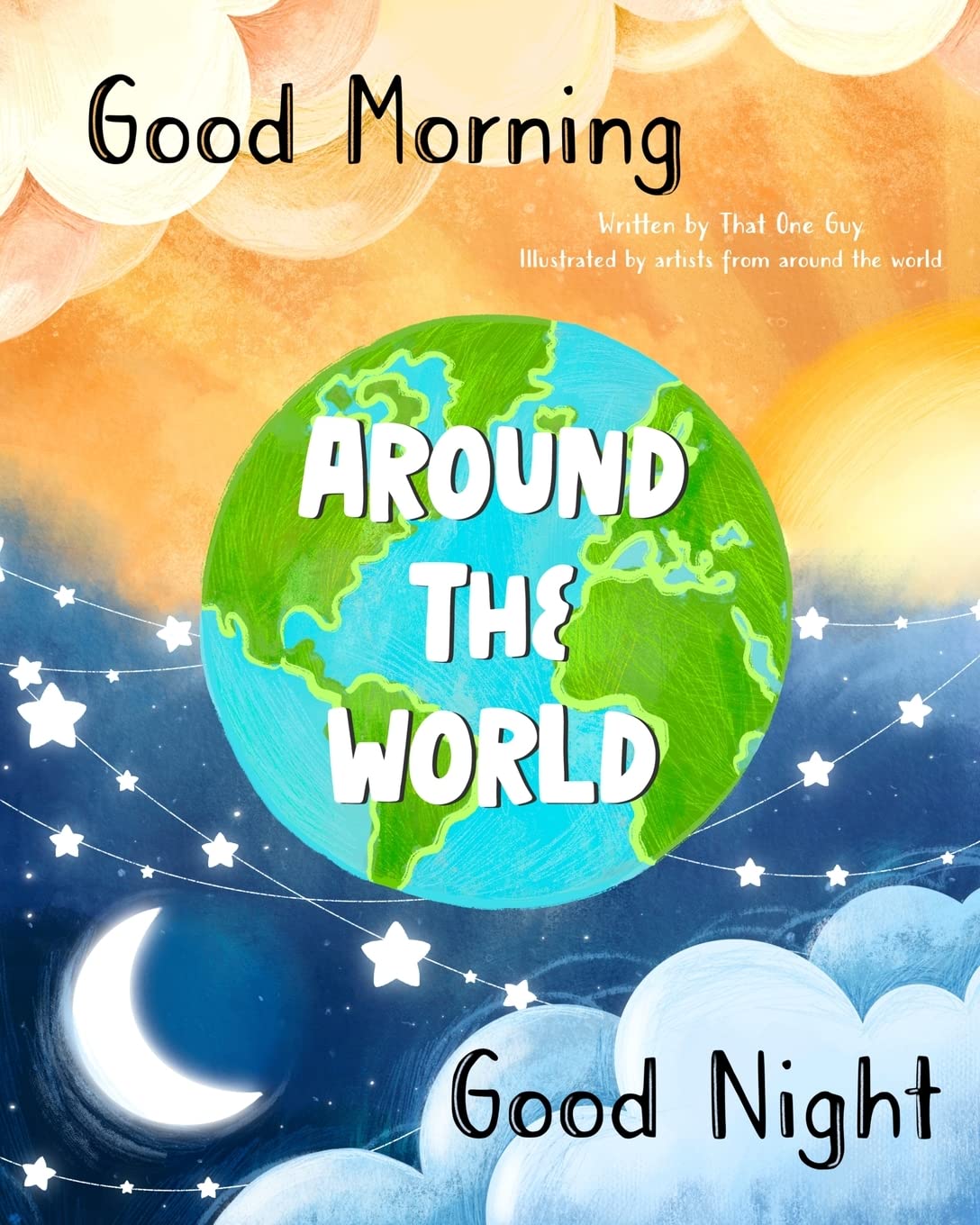 Good Morning & Goodnight Around the World: How to Say Good Morning and Goodnight in Languages Around the World