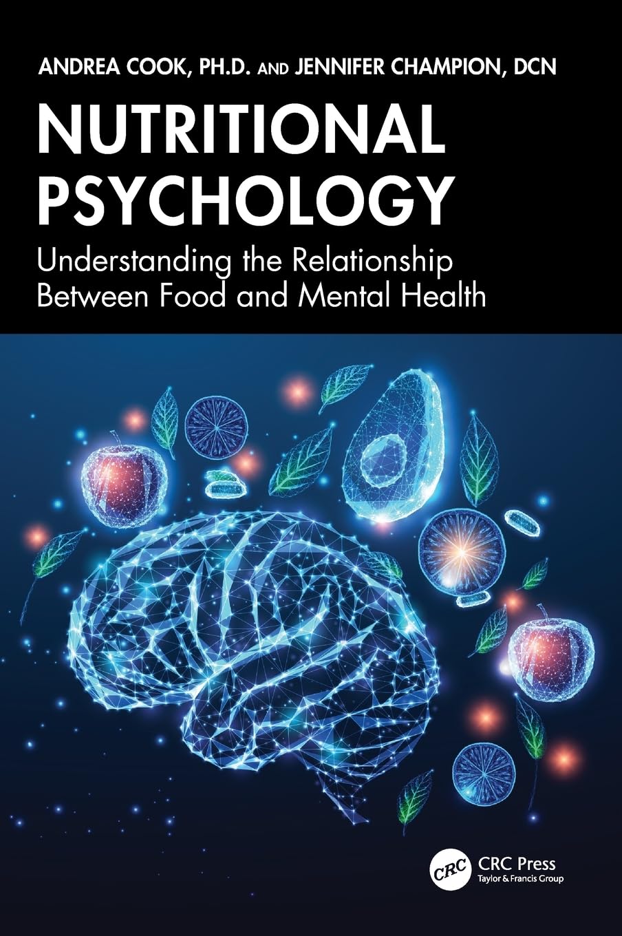 Nutritional Psychology: Understanding the Relationship Between Food and Mental Health