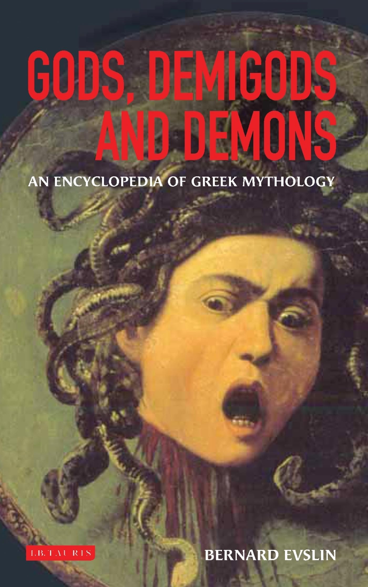 Gods, Demigods and Demons: A Handbook of Greek Mythology