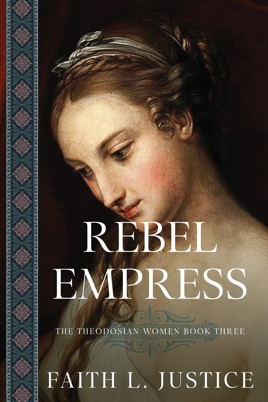 Rebel Empress: A Novel of Imperial Rome (Theodosian Women)