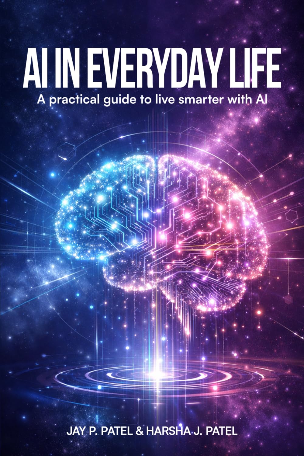 AI In Everyday Life: A Practical Guide to Live Smarter with AI
