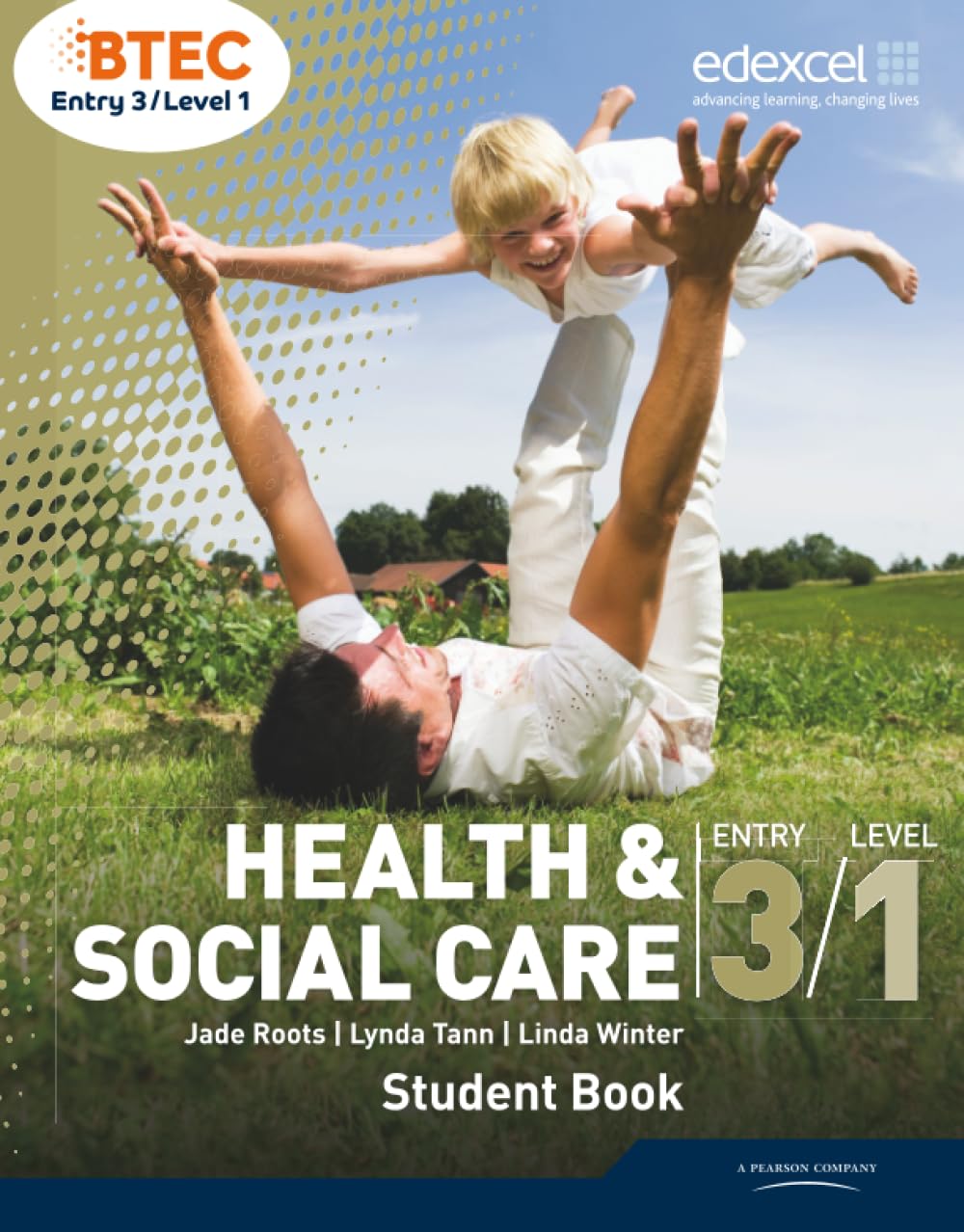 BTEC Entry 3/Level 1 Health and Social Care Student Book-Jade Roots, Lynda Tann
