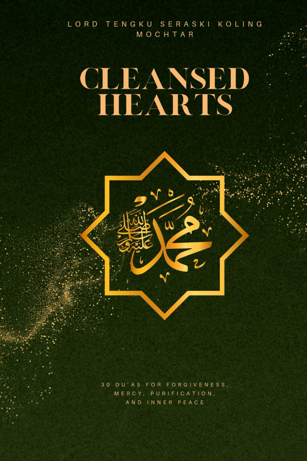 Cleansed Hearts: 30 Du’as for Forgiveness, Mercy, Purification, and Inner Peace (Treasures of Du’a: 30 Most Effective Supplications for Every Need)