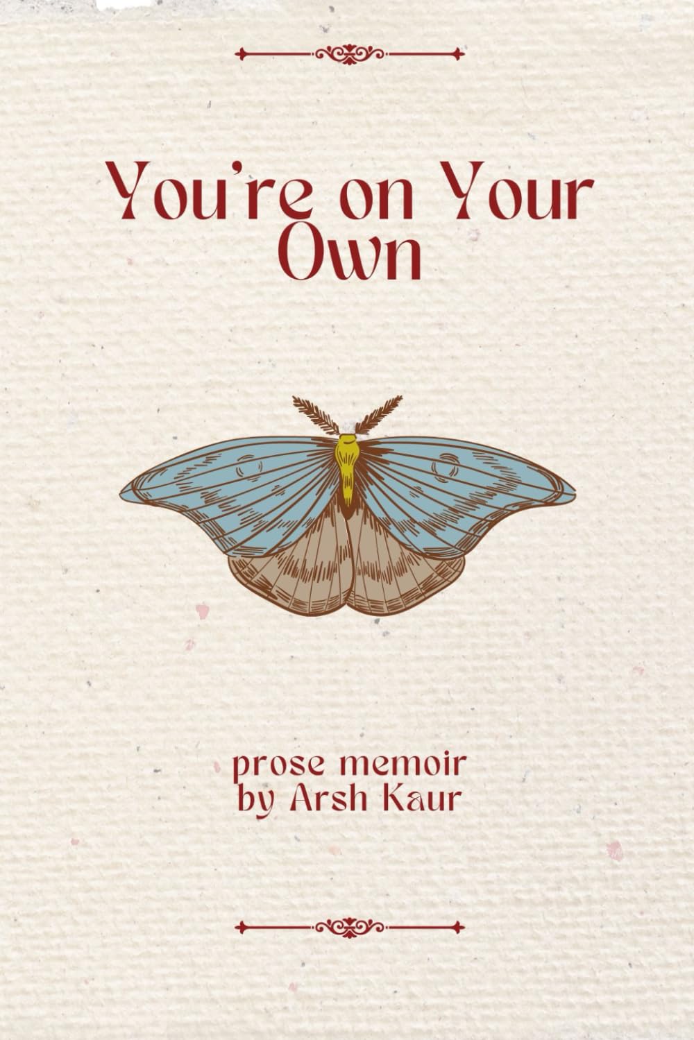 You're on Your Own: Prose Memoir