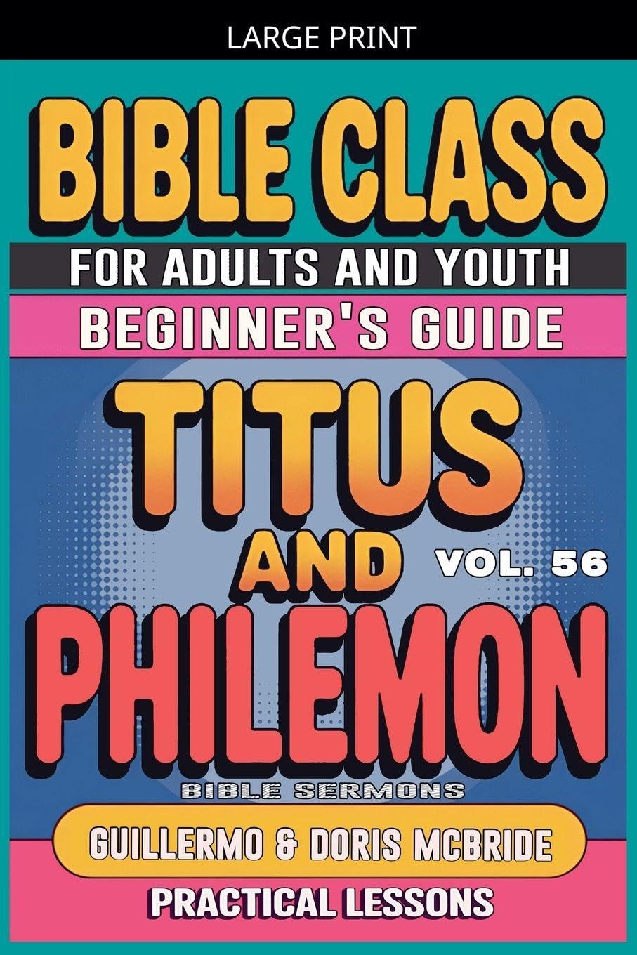 Bible Class for Adults and Youth: Beginner's Guide - Titus and Philemon (56)
