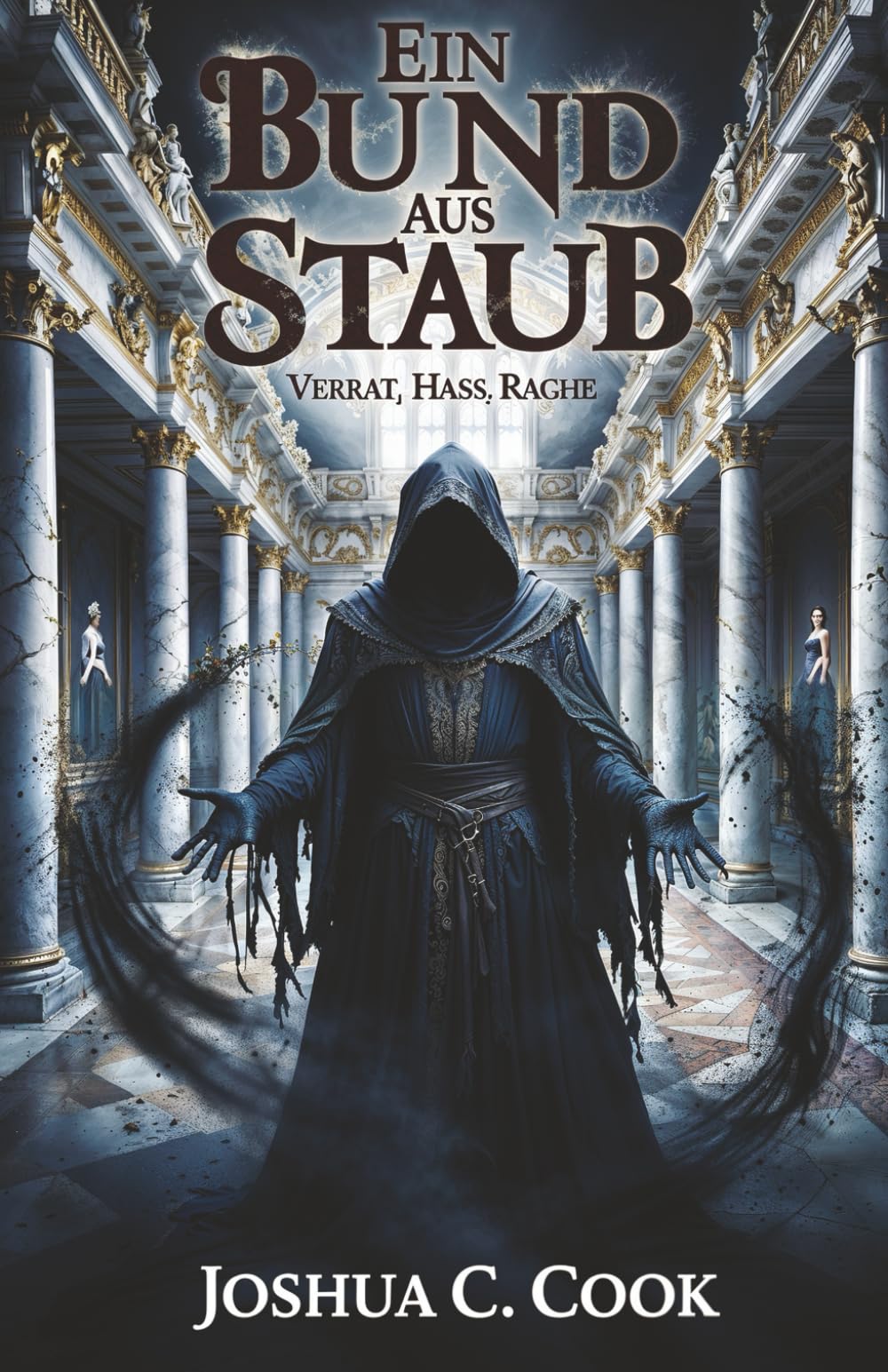 Ein Bund aus Staub: Verrat, Hass, Rache (Aus Staub, Asche und Sand)