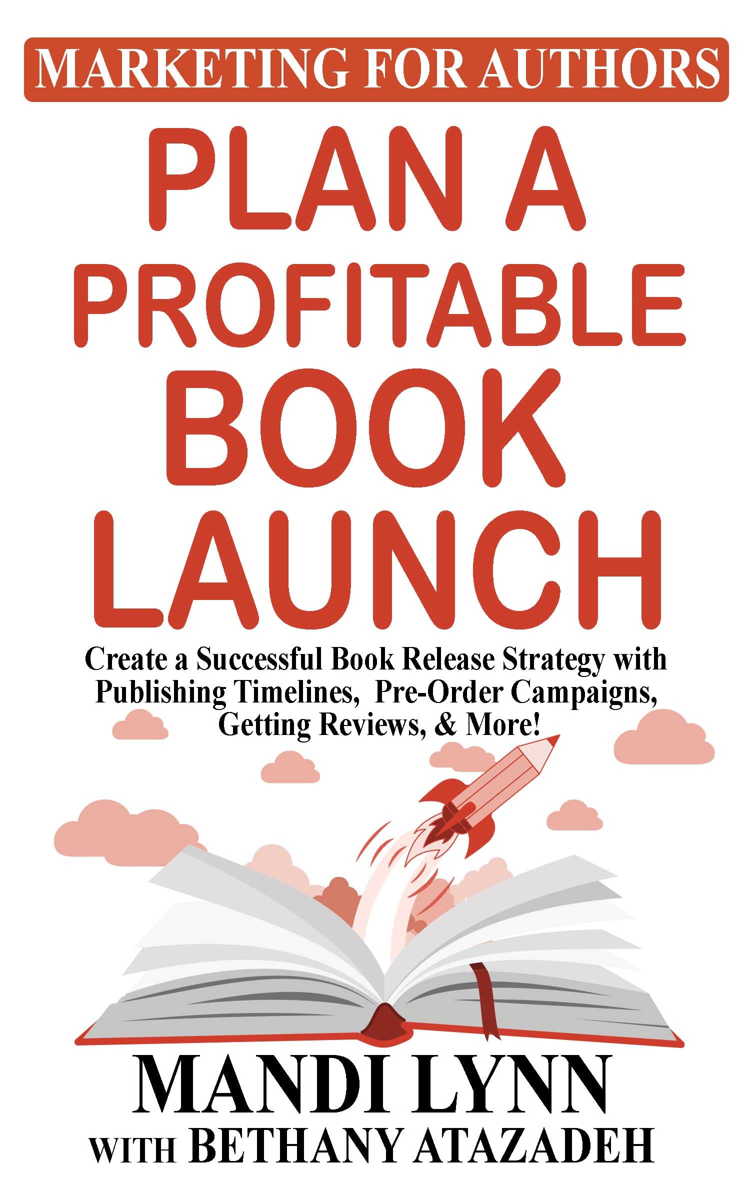 Plan a Profitable Book Launch: Create a successful book release strategy with publishing timelines, pre-order campaigns, getting reviews, and more!