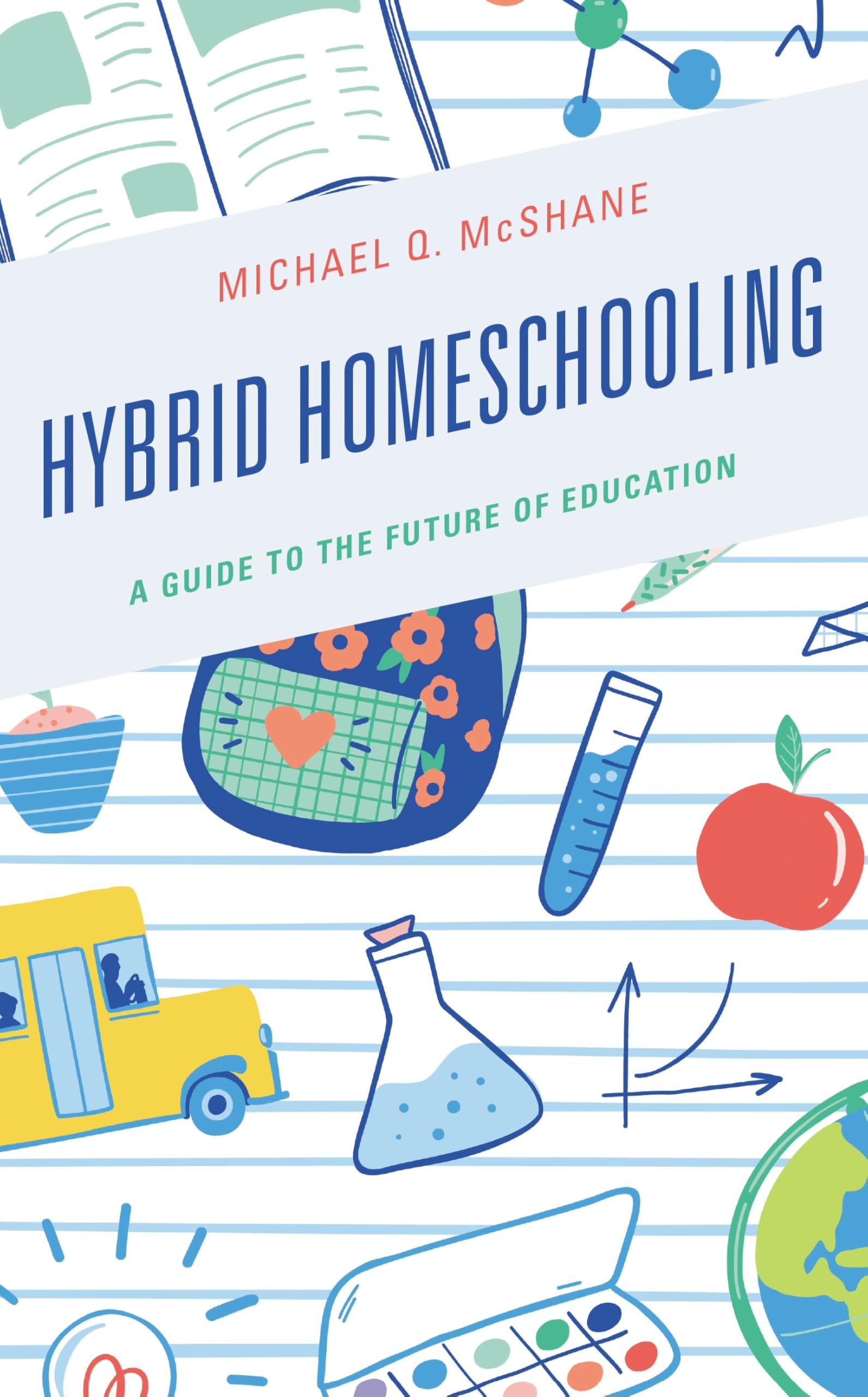 Buy Hybrid Homeschooling: A Guide to the Future of Education — BookShops.in