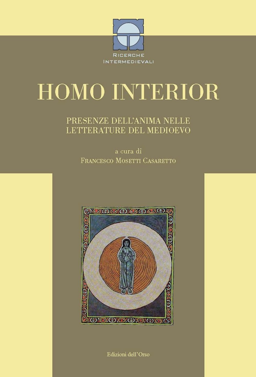 Homo Interior. Presenze Dell'anima Nelle Letterature Del Medioevo. Ediz. Bilingue - 4