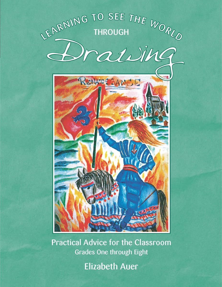 Learning To See the World Through Drawing:  by Elizabeth Auer PAPERBACK