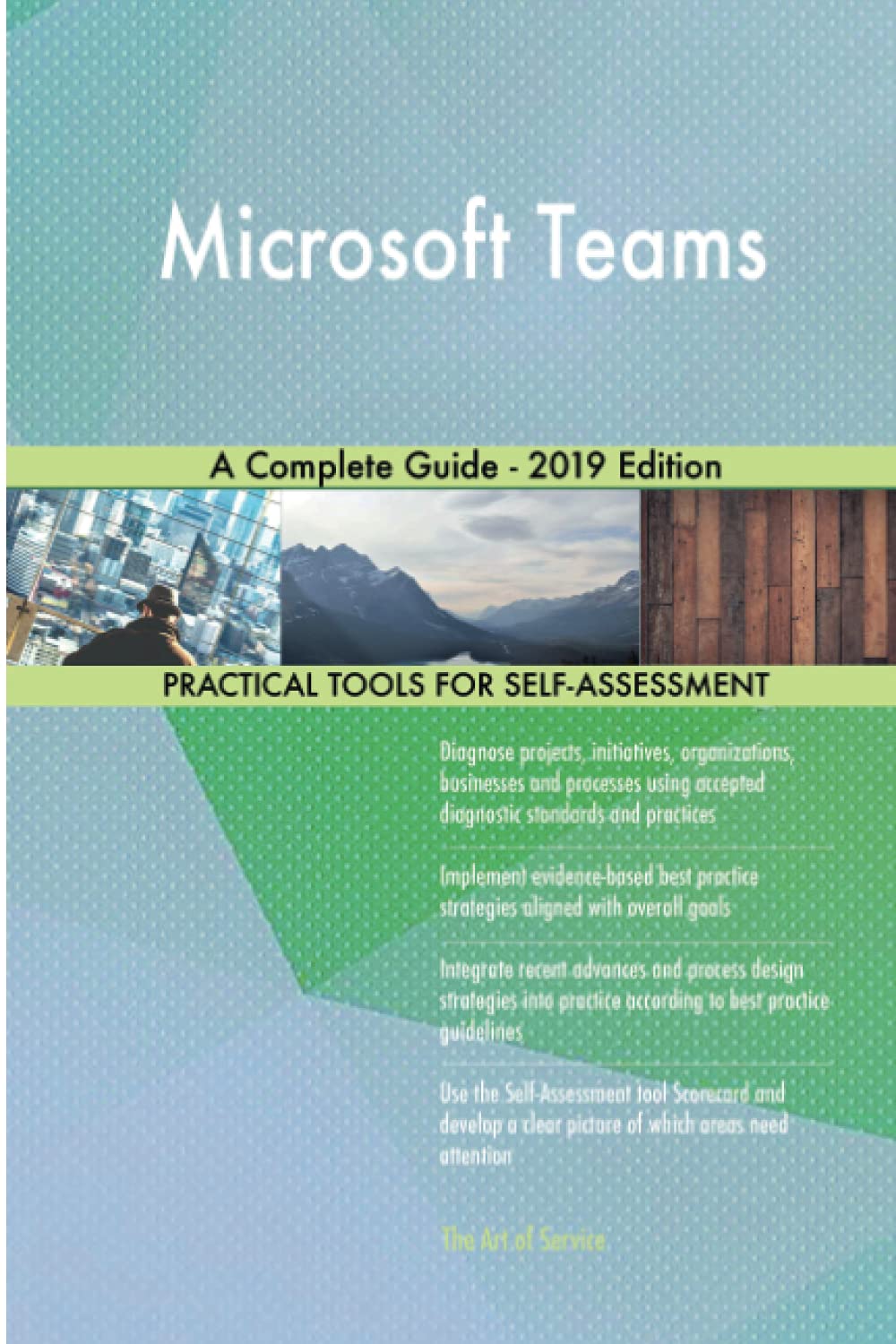 Microsoft Teams A Complete Guide - 2019 Edition