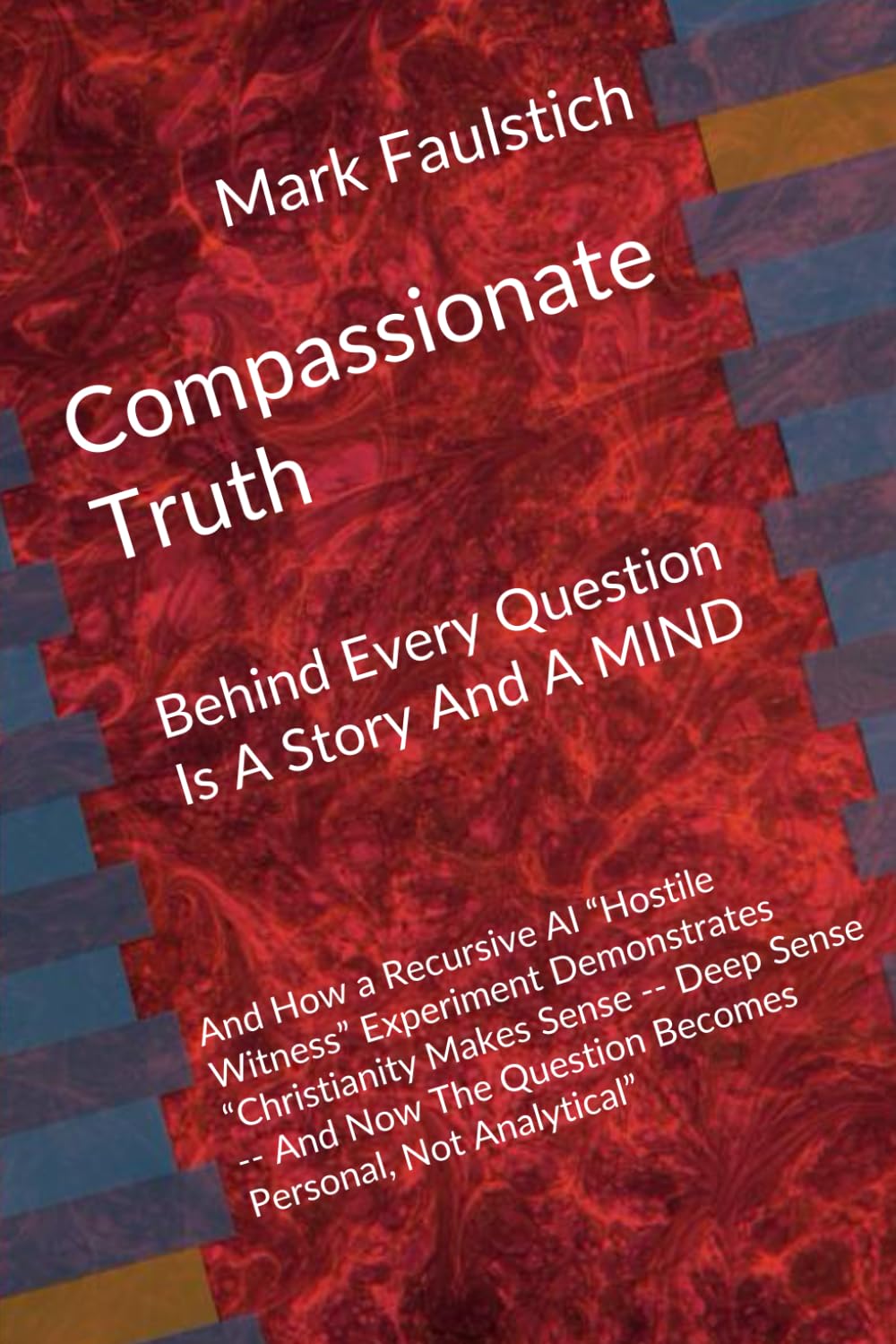 Compassionate Truth: Behind Every Question Is A Story And A MIND