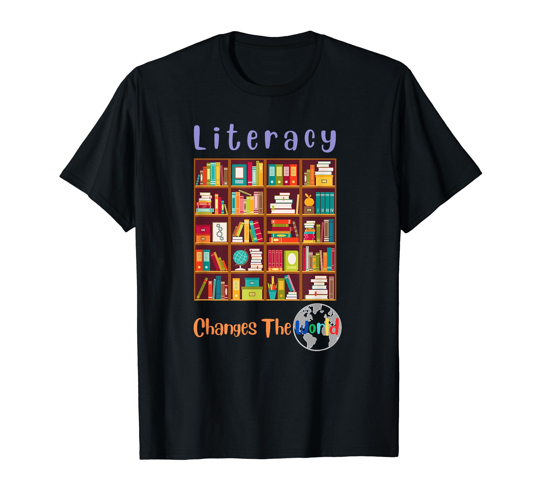 Reading Literacy Changes The World Books Lover T-Shirt