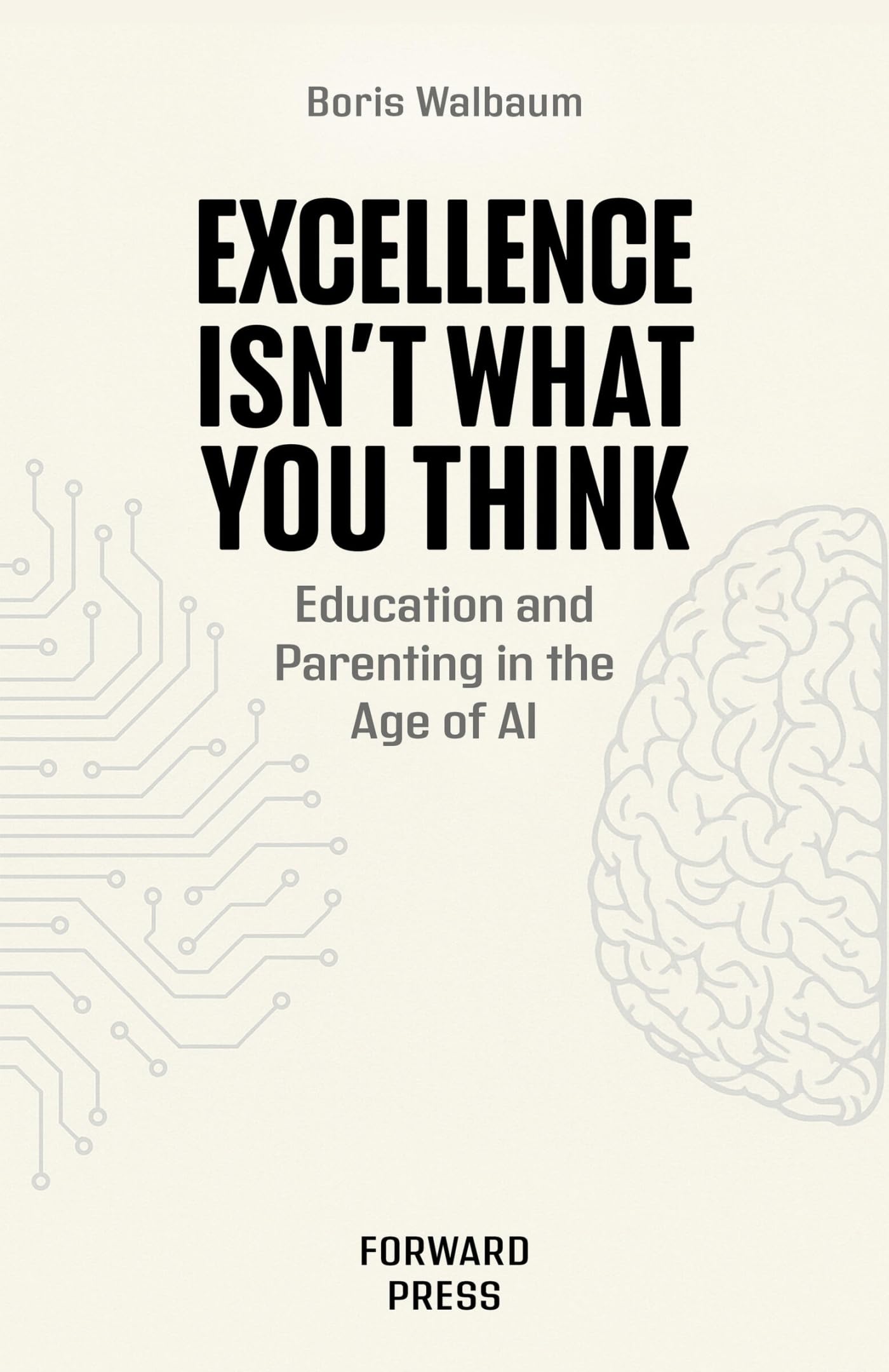 Excellence Isn't What You Think: Education and Parenting in the Age of AI