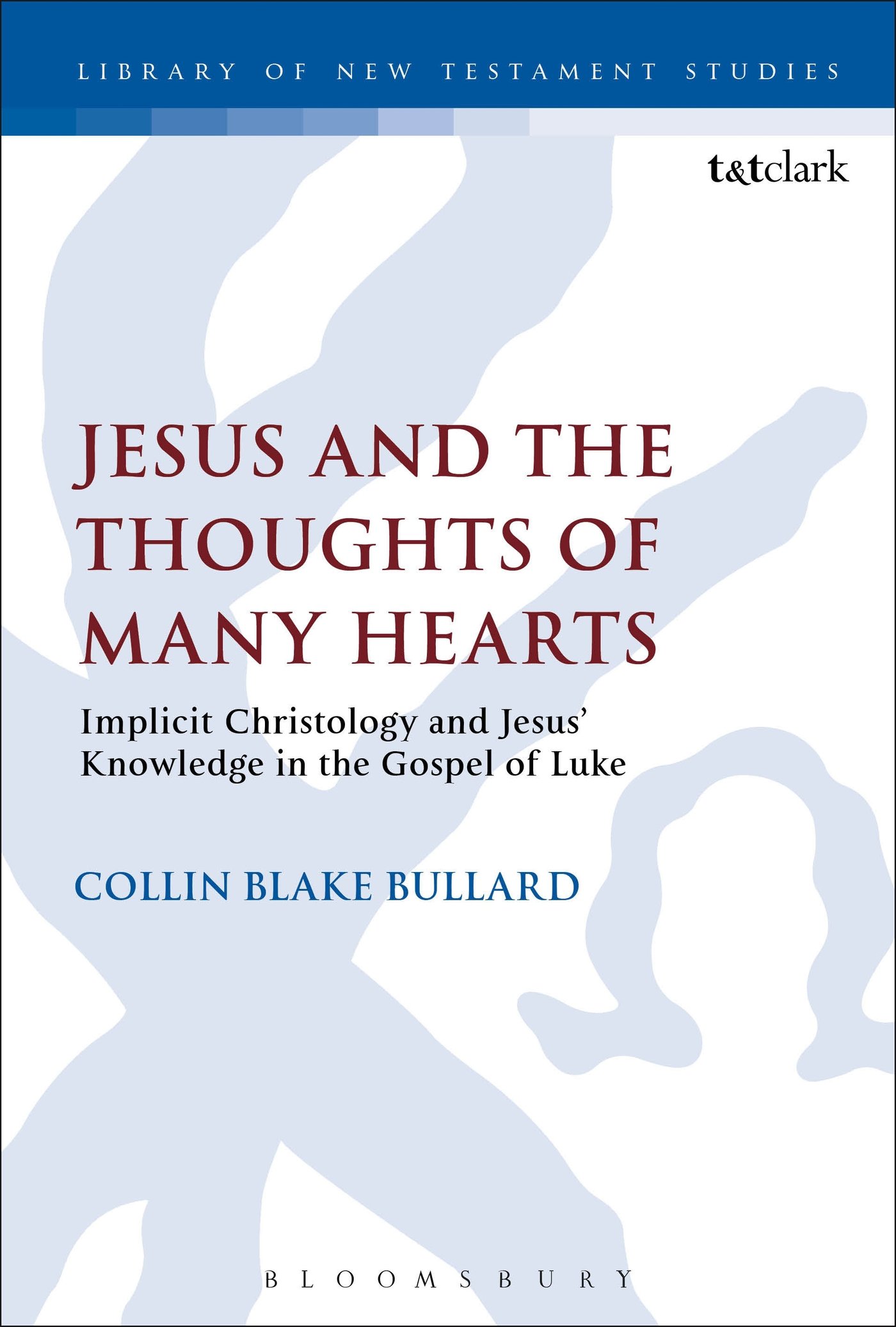 Buy Jesus and the Thoughts of Many Hearts: Implicit Christology and Jesus’ Knowledge in the Gospel of Luke: 530 (The Library of New Testament Studies) — BookShops.in