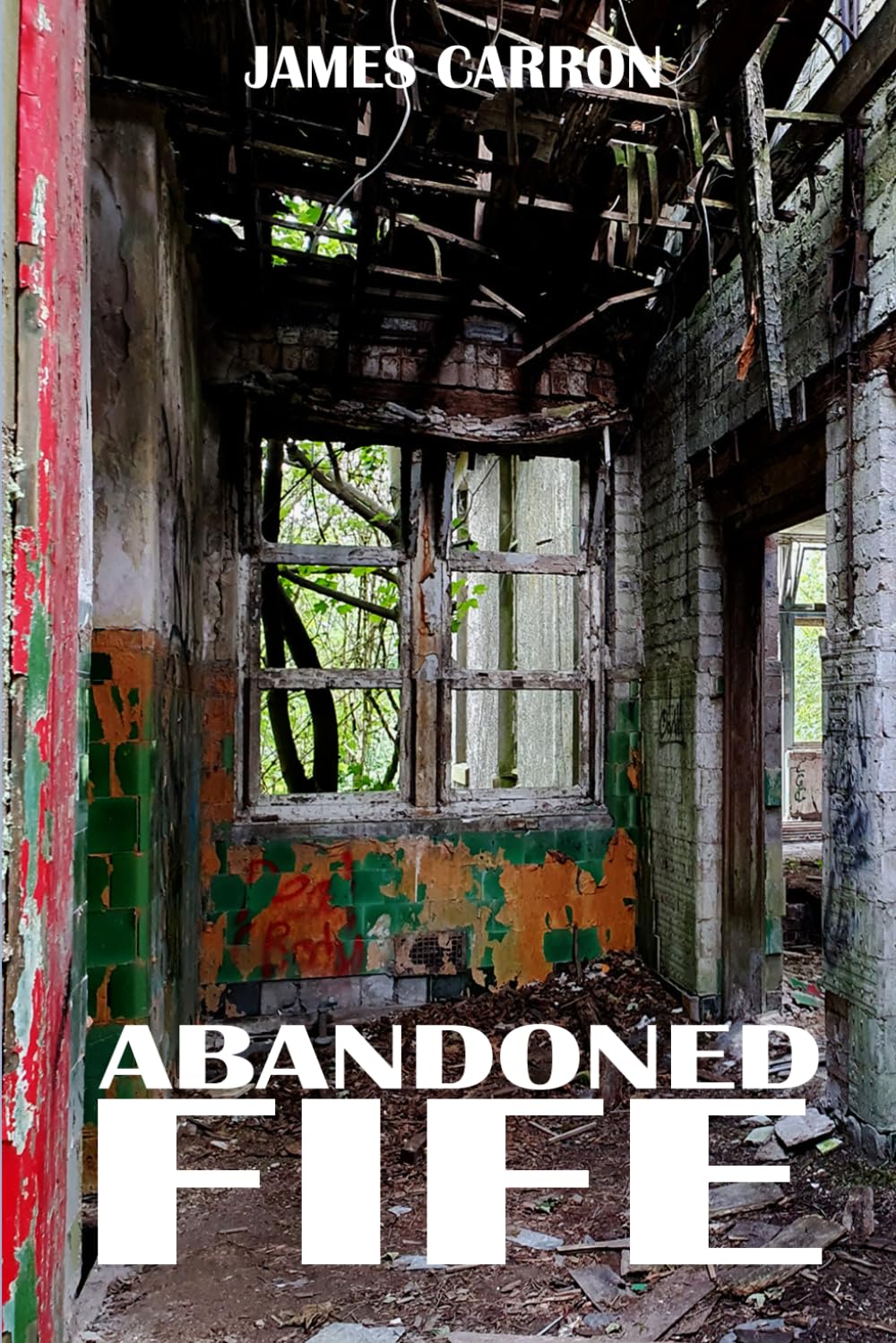 Abandoned Fife (Abandoned Places)