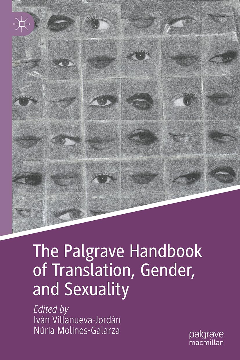 The Palgrave Handbook of Translation, Gender, and Sexuality