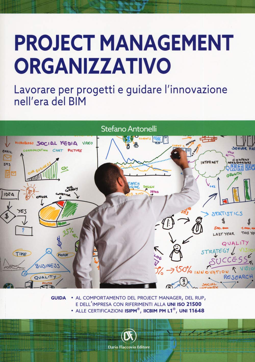 Project Management Organizzativo. Lavorare Per Progetti E Guidare L'innovazione Nell'era Del Bim - 4