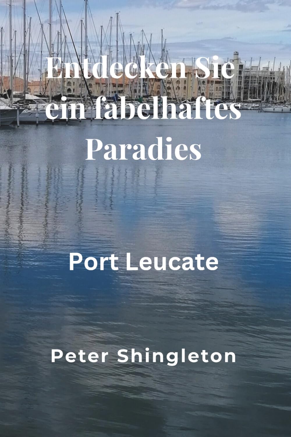 Entdecken Sie ein fabelhaftes Paradies: Port Leucate