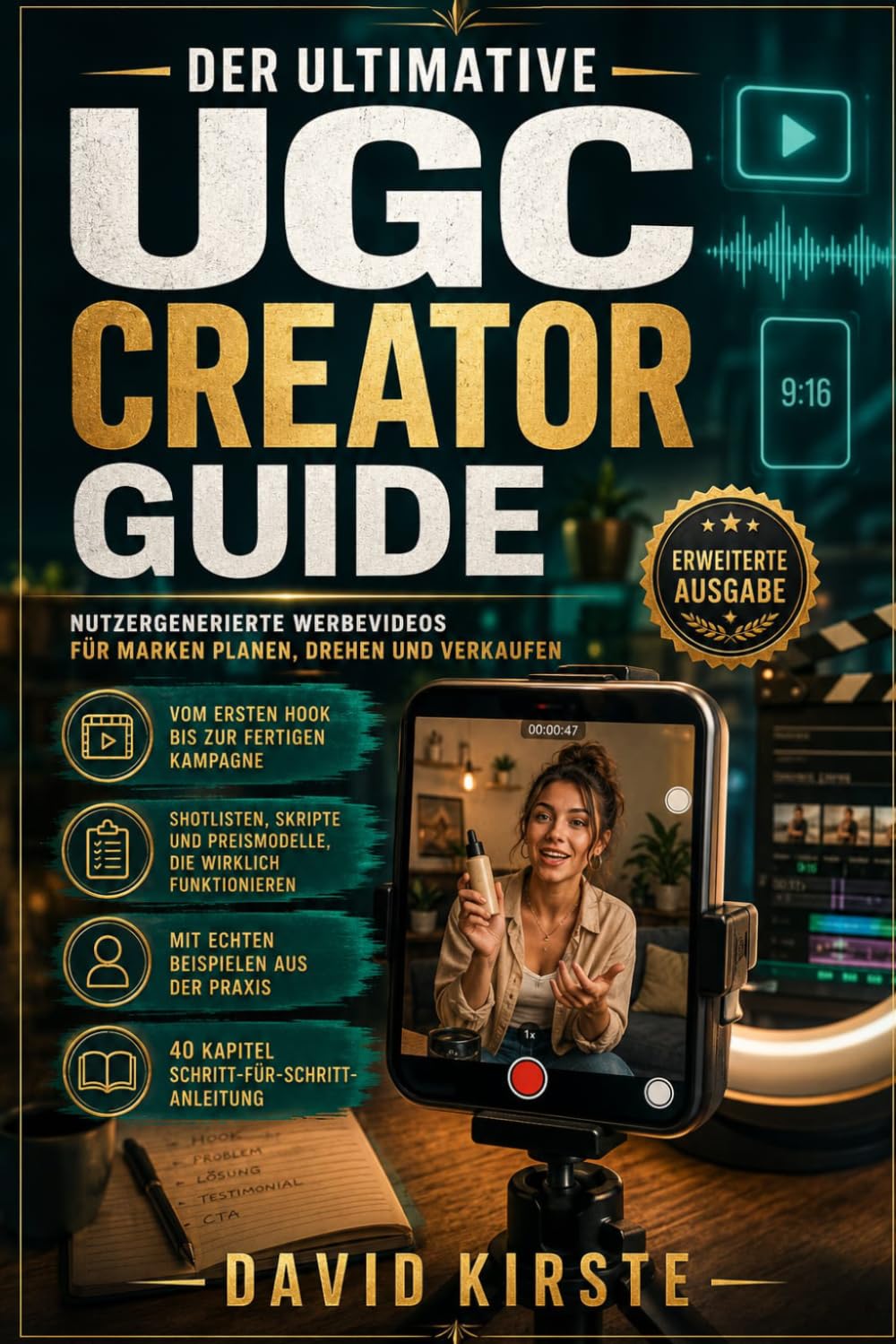 UGC Creator Guide: In 30 Tagen zum bezahlten Content Creator – Wie du ohne Follower für Marken verdienst, professionelle Videos erstellst und deinen ersten Brand Deal landest