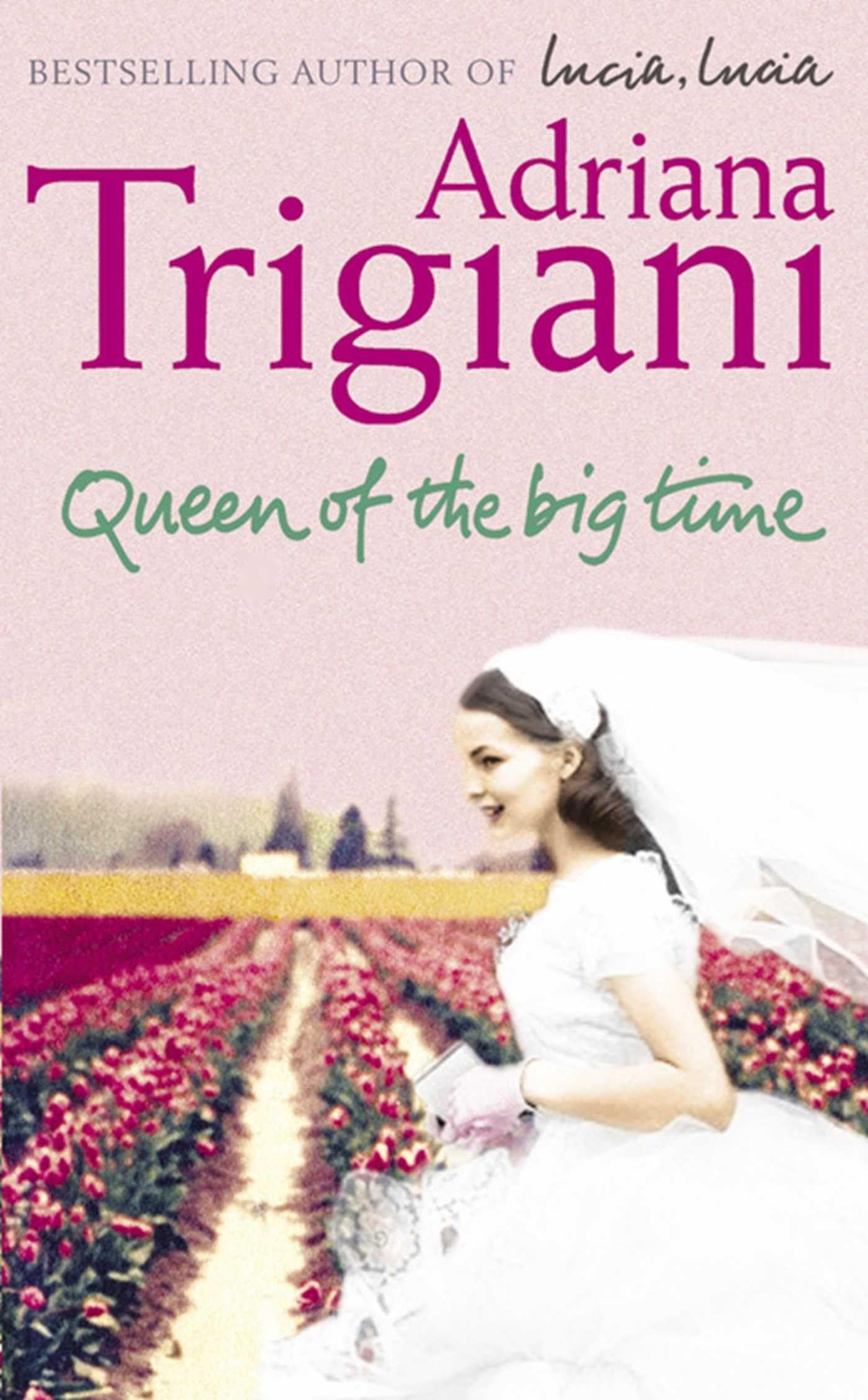 Queen of the Big Time by Adriana Trigiani - 9780743462273