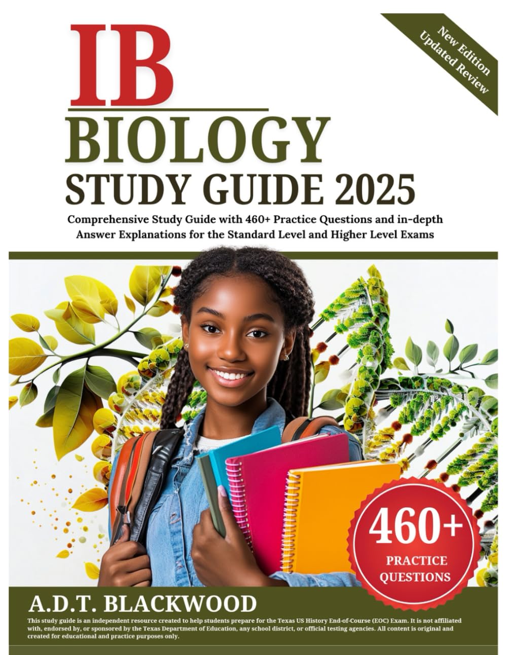 IB Biology Study Guide 2025: Comprehensive Study Guide with 460+ Practice Questions and in-depth Answer Explanations for the Standard Level and Higher Level Exams