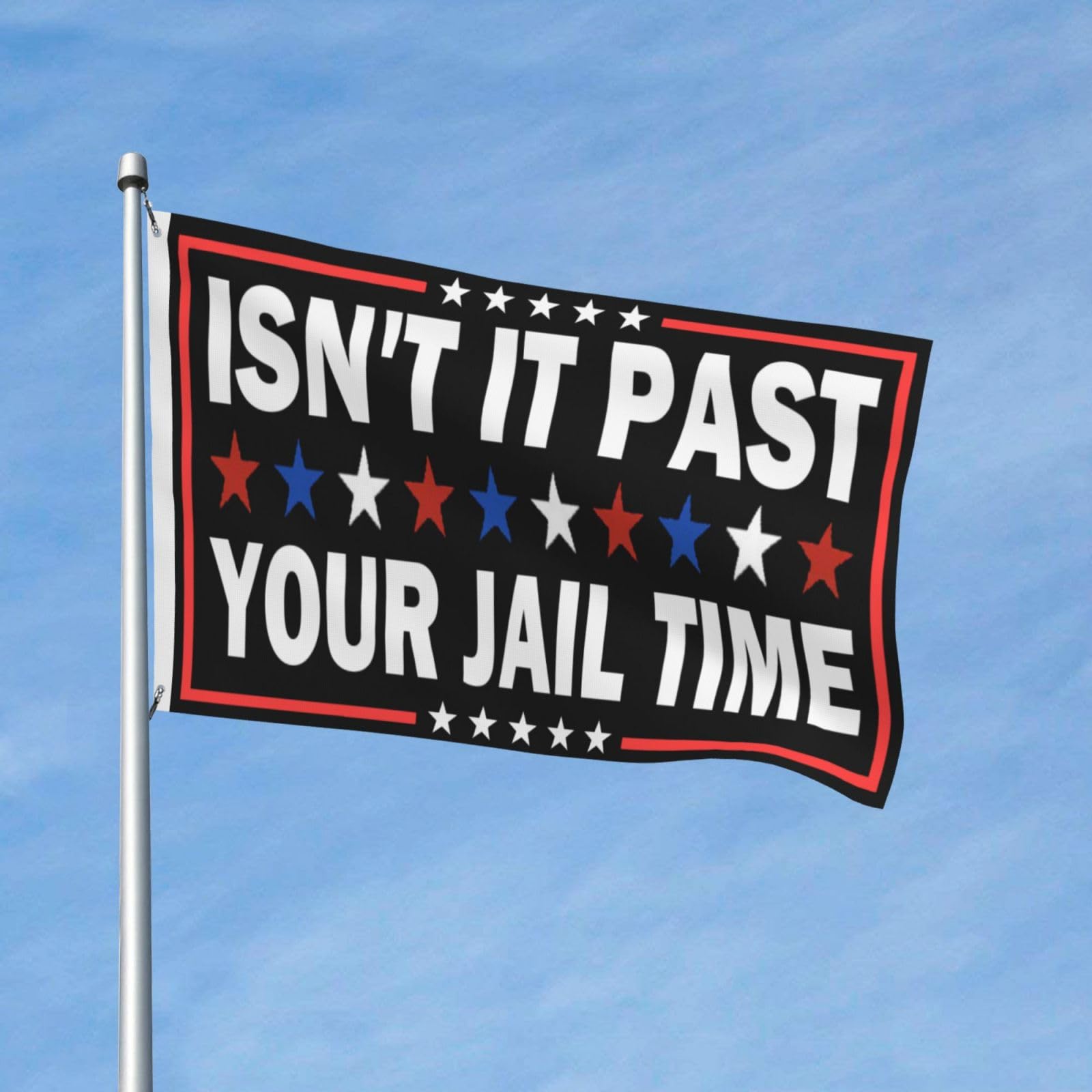 Isn't It Past Your Jail Time Flag 3x5 Double Sided Outdoor Flag Tapestry Banner Poster Flag For Classroom Outdoor Indoor Garden Flag Decorative Gifts