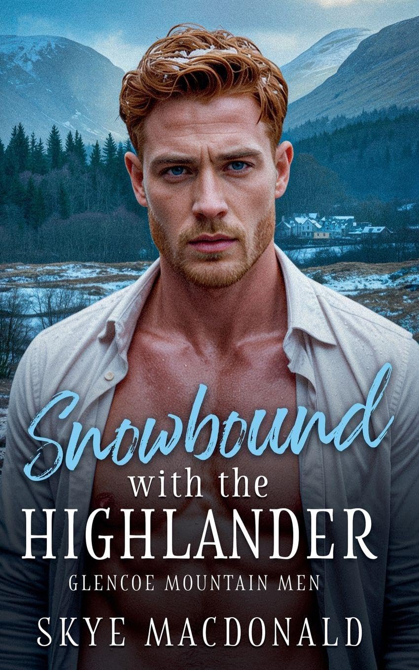 Snowbound with the Highlander: 6 (Glencoe Mountain Men)